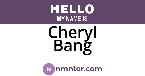 Cheryl Bang