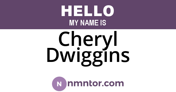 Cheryl Dwiggins