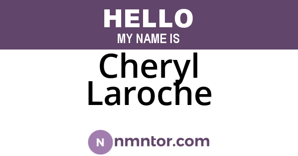 Cheryl Laroche