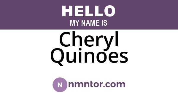 Cheryl Quinoes