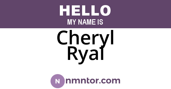 Cheryl Ryal