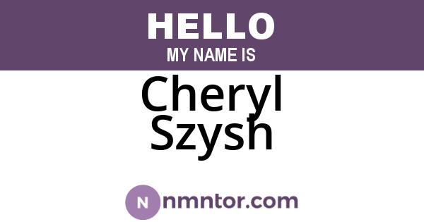 Cheryl Szysh