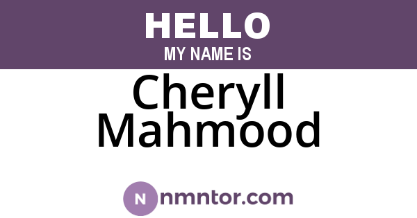 Cheryll Mahmood