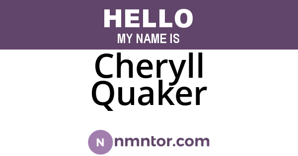 Cheryll Quaker