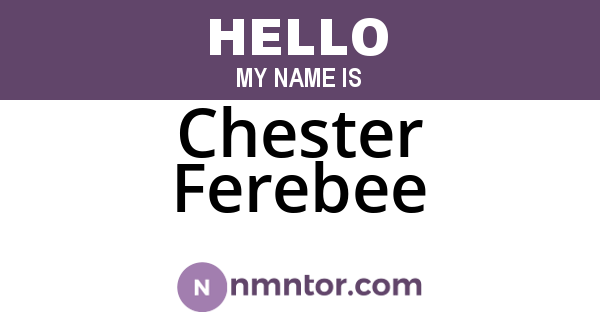 Chester Ferebee