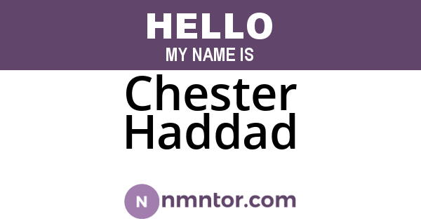 Chester Haddad