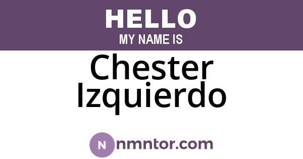 Chester Izquierdo