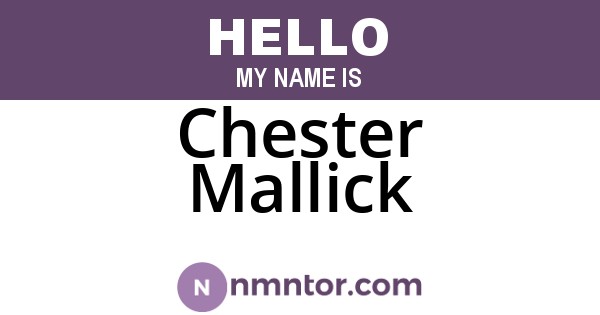 Chester Mallick
