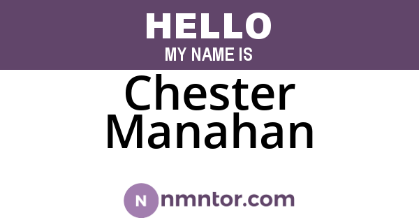 Chester Manahan