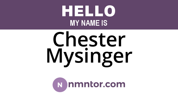 Chester Mysinger