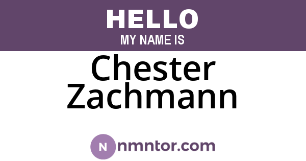 Chester Zachmann