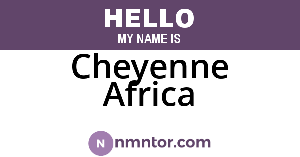 Cheyenne Africa