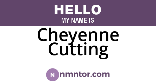 Cheyenne Cutting