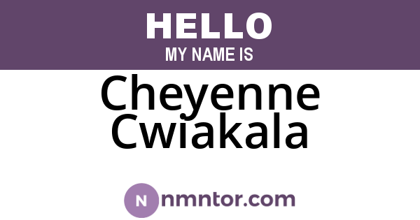 Cheyenne Cwiakala