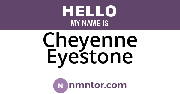 Cheyenne Eyestone
