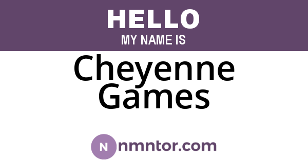 Cheyenne Games