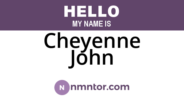 Cheyenne John