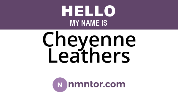 Cheyenne Leathers