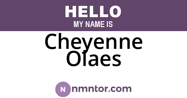 Cheyenne Olaes