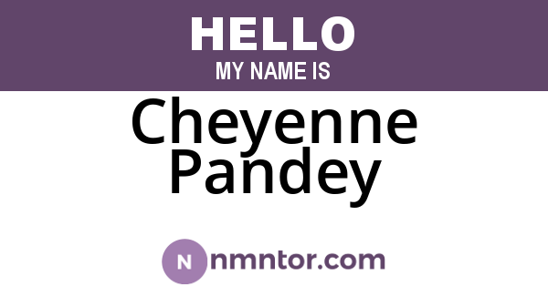 Cheyenne Pandey