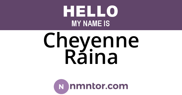 Cheyenne Raina