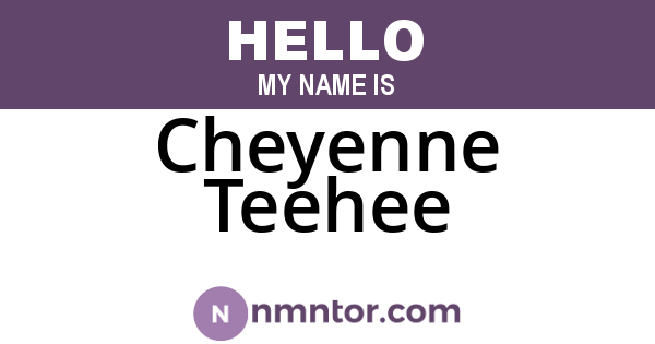 Cheyenne Teehee