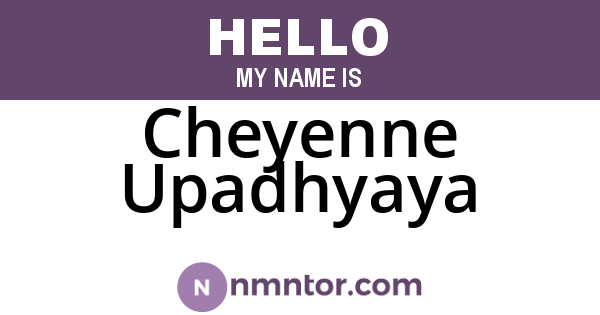 Cheyenne Upadhyaya