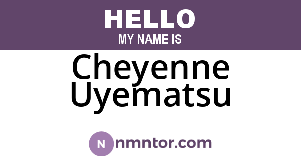 Cheyenne Uyematsu