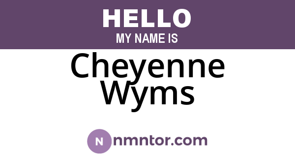 Cheyenne Wyms