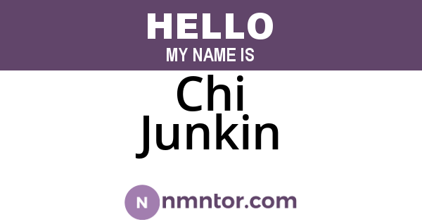 Chi Junkin