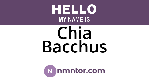 Chia Bacchus