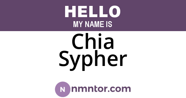 Chia Sypher