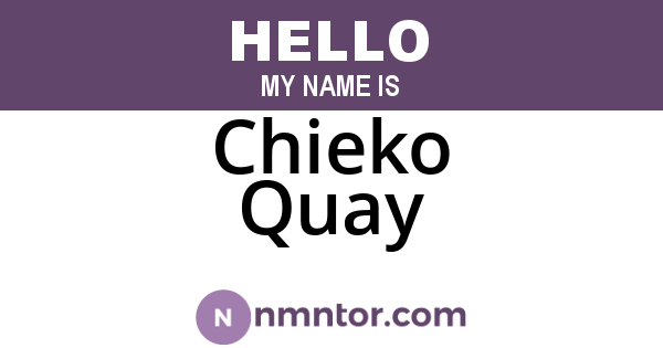 Chieko Quay