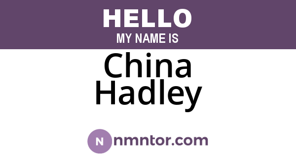 China Hadley