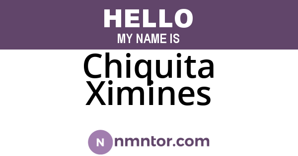Chiquita Ximines