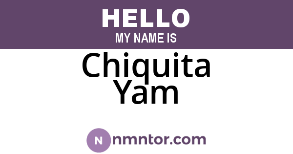 Chiquita Yam