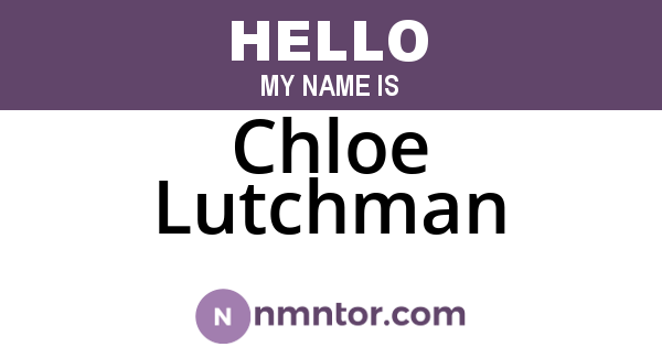 Chloe Lutchman