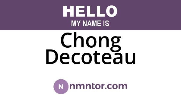 Chong Decoteau