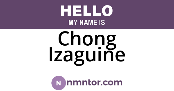 Chong Izaguine