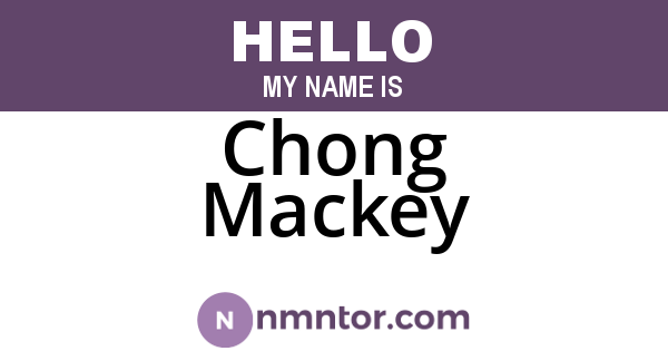 Chong Mackey