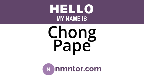 Chong Pape