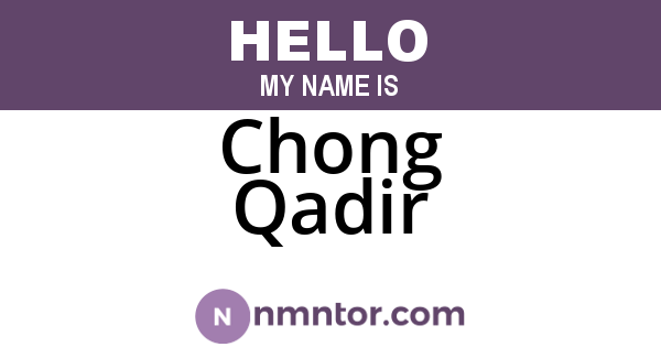 Chong Qadir