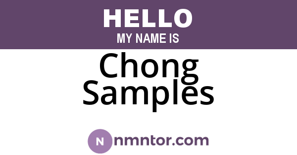 Chong Samples