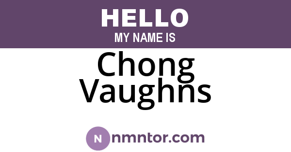 Chong Vaughns