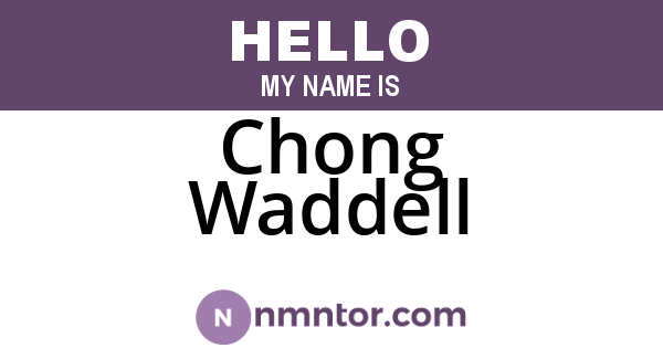 Chong Waddell