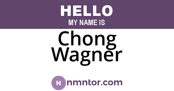 Chong Wagner