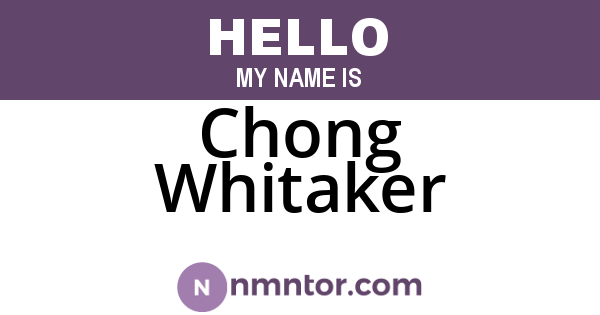 Chong Whitaker