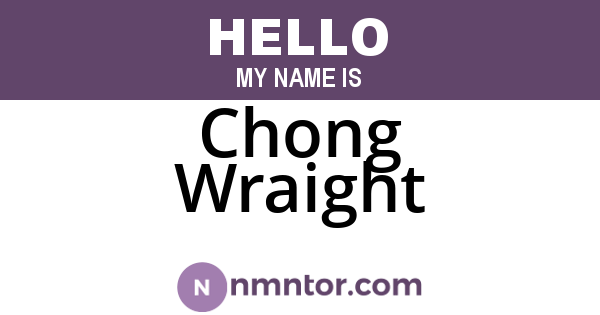 Chong Wraight