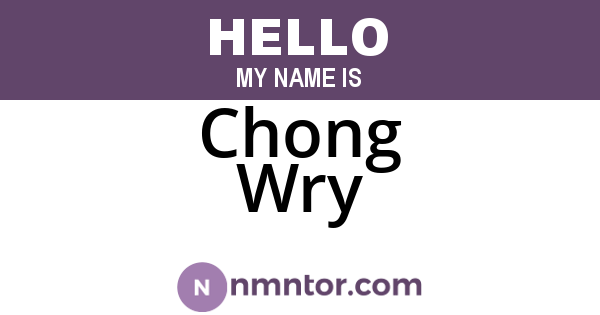 Chong Wry