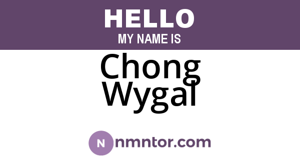 Chong Wygal